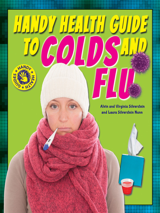 Title details for Handy Health Guide to Colds and Flu by Alvin Silverstein - Wait list